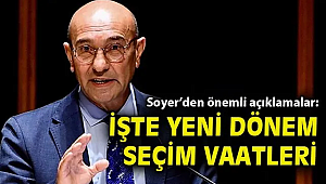 Soyer'den önemli açıklamalar: İşte yeni dönem seçim vaatleri!