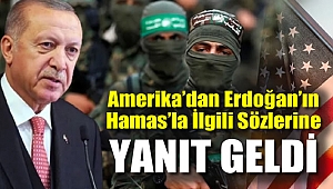Amerika'dan Erdoğan'ın Hamas'la İlgili Sözlerine Yanıt Geldi