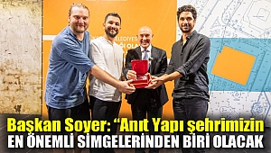 Başkan Soyer: “Anıt Yapı şehrimizin en önemli simgelerinden biri olacak”