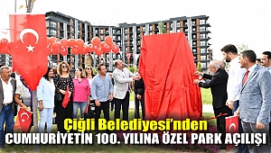 Çiğli Belediyesi'nden Cumhuriyetin 100. Yılına Özel Park Açılışı