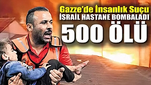 Gazze'de insanlık suçu: İsrail Gazze'de hastane bombaladı, en az 500 ölü