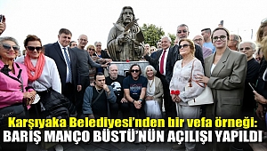 Karşıyaka Belediyesi'nden bir vefa örneği: Barış Manço Büstü'nün açılışı yapıldı