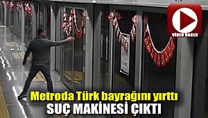 Metroda Türk bayrağını yırttı suç makinesi çıktı