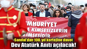 Sandal’dan 100. yıl kortejine davet Dev Atatürk Anıtı açılacak!