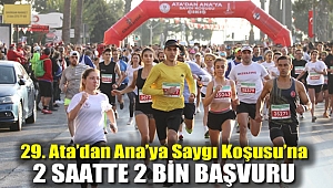 29. Ata’dan Ana’ya Saygı Koşusu’na 2 saatte 2 bin başvuru