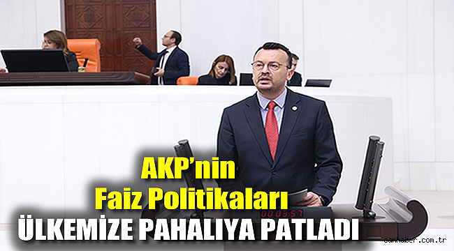 AKP’nin faiz politikaları ülkemize pahalıya patladı