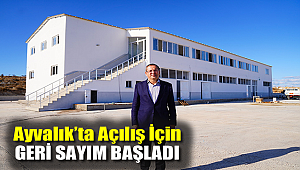 Ayvalık'ta açılış için geri sayım başladı.