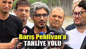 Barış Pehlivan'a tahliye yolu