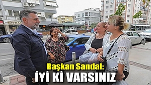 Başkan Sandal:'İyi ki varsınız'