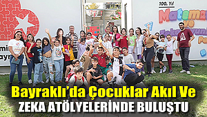Bayraklı’da çocuklar akıl ve zeka atölyelerinde buluştu