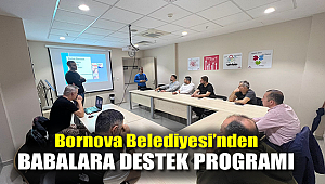 Bornova Belediyesi’nden babalara destek programı