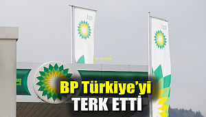 BP Türkiye'yi terk etti
