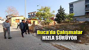 Buca'da çalışmalar hızla sürüyor