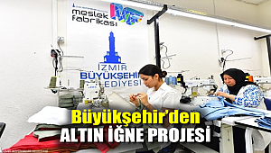 Büyükşehir'den Altın İğne Projesi
