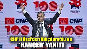 CHP'li Özel'den Kılıçdaroğlu'na 'HANÇER' yanıtı