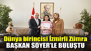 Dünya birincisi İzmirli Zümra Başkan Soyer’le buluştu