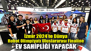 İzmir 2024'te Dünya Robot Olimpiyatı uluslararası finaline ev sahipliği yapacak