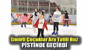 İzmirli çocuklar ara tatili buz pistinde geçirdi