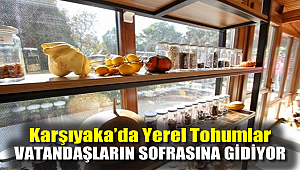 Karşıyaka’da yerel tohumlar vatandaşların sofrasına gidiyor