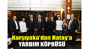 Karşıyaka’dan Hatay’a yardım köprüsü