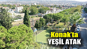 Konak’ta ‘yeşil’ atak