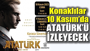 Konaklılar 10 Kasım’da ‘Atatürk’ü izleyecek