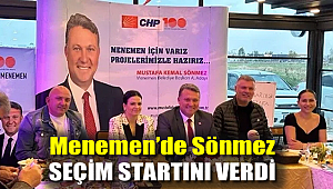 Menemen'de Sönmez seçim startını verdi