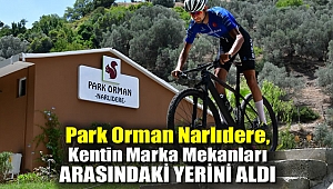 Park Orman Narlıdere, Kentin Marka Mekanları Arasındaki Yerini Aldı
