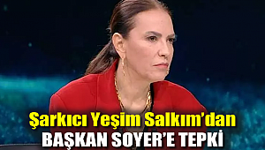 Şarkıcı Yeşim Salkım'dan Başkan Soyer'e tepki