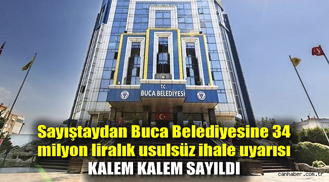 Sayıştaydan Buca Belediyesine 34 milyon liralık usulsüz ihale uyarısı: Kalem kalem sayıldı