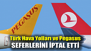 Türk Hava Yolları ve Pegasus seferlerini iptal etti.