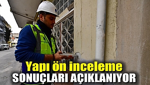 Yapı ön inceleme sonuçları açıklanıyor