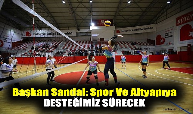 Başkan Sandal: Spor ve altyapıya desteğimiz sürecek