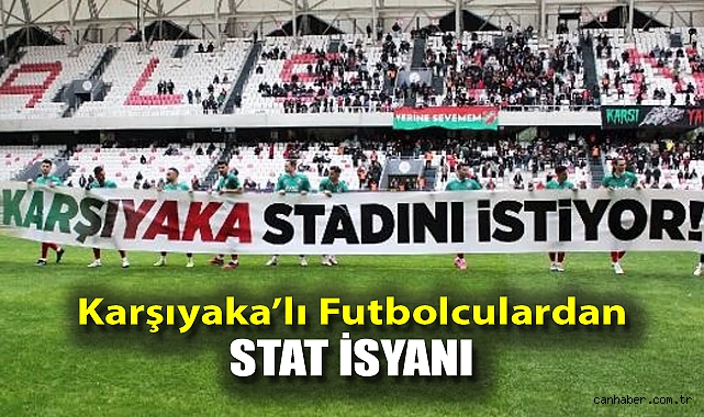 Karşıyakalı Futbolculardan Stat İsyanı