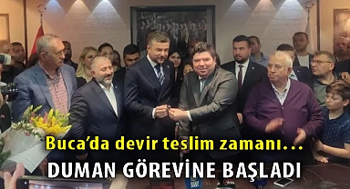 Buca'da devir teslim zamanı… Duman görevine başladı!