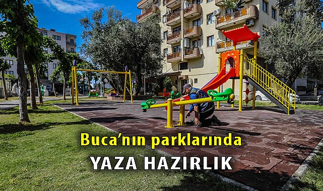 Buca’nın parklarında yaza hazırlık