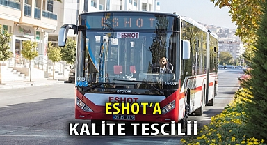 ESHOT’a kalite tescili