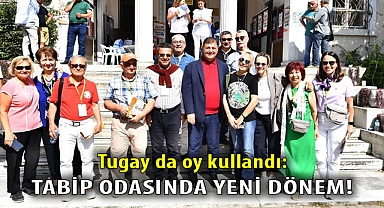 Tugay da oy kullandı: Tabip Odası'nda yeni dönem!