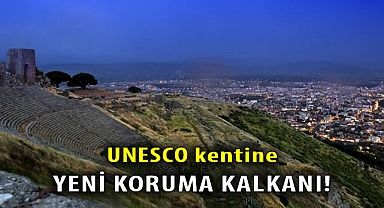 UNESCO kentine yeni koruma kalkanı!
