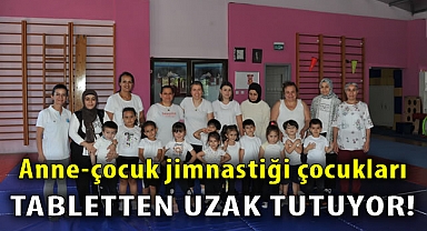 Anne-çocuk jimnastiği çocukları tabletten uzak tutuyor