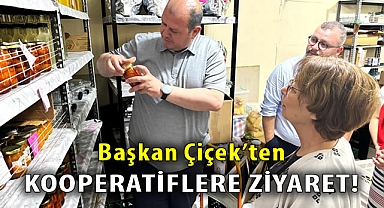 Başkan Çiçek’ten Kooperatiflere Ziyaret