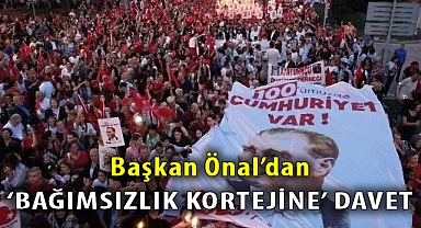 Başkan Önal'dan ‘bağımsızlık korteji’ne davet!