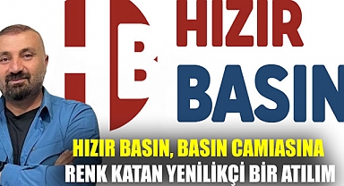 Hızır Basın, Basın Camiasına Renk Katan Yenilikçi Bir Atılım
