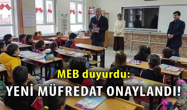 MEB duyurdu: Yeni müfredat onaylandı!