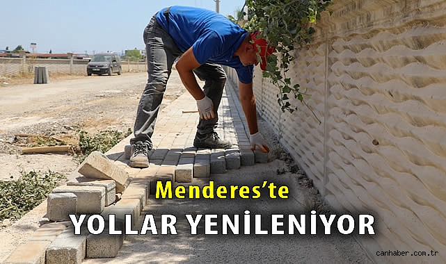 Menderes’te yollar yenileniyor