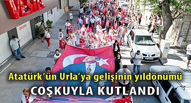 Atatürk’ün Urla’ya gelişinin yıldönümü coşkuyla kutlandı