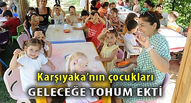 Karşıyaka’nın çocukları geleceğe tohum ekti
