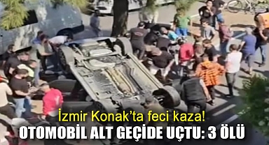İzmir Konak'ta feci kaza! Otomobil alt geçide uçtu: 3 ölü