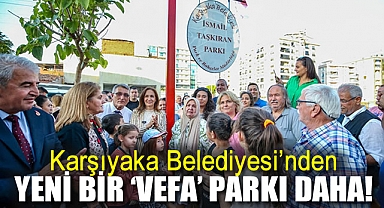 Karşıyaka Belediyesi’nden yeni bir ‘vefa’ parkı daha!