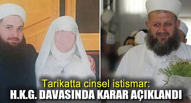 Tarikatta cinsel istismar: H.K.G. davasında karar açıklandı